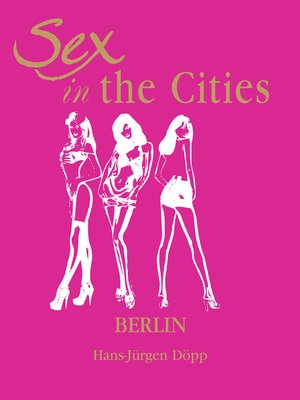 Sex in the Cities, Volume 2 (Berlin) - ebook